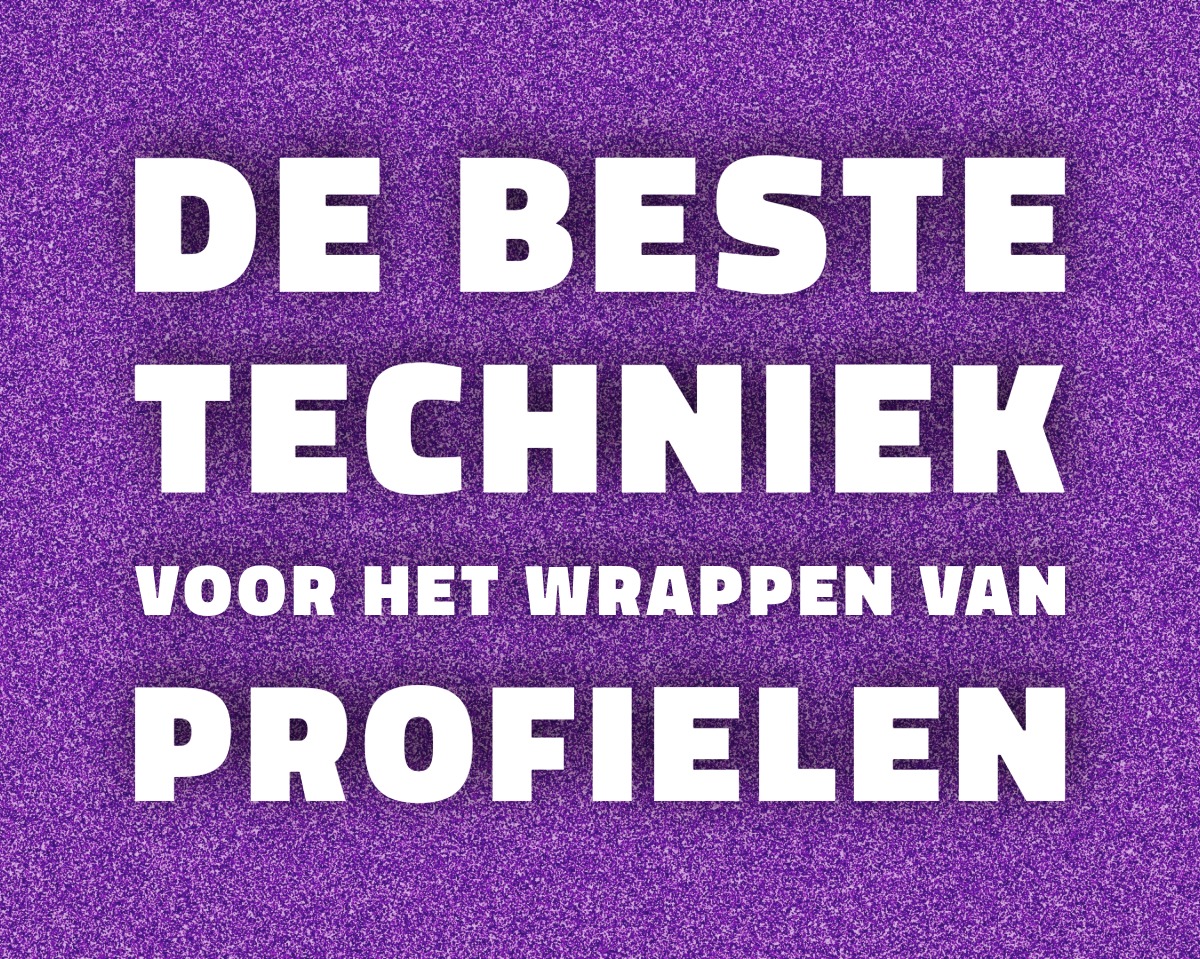 beste techniek wrappen profielen